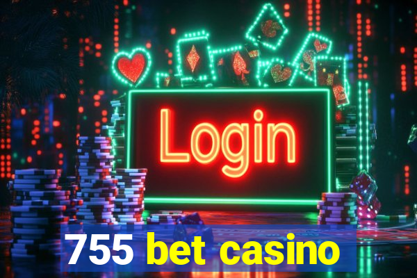 755 bet casino